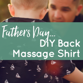 Father’s Day Gift Idea Countdown #1: “I’ll Always Have your Back” Massage Shirt
