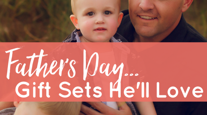 Father’s Day Gift Idea Countdown #2: DiY Gift Sets He’ll LOVE