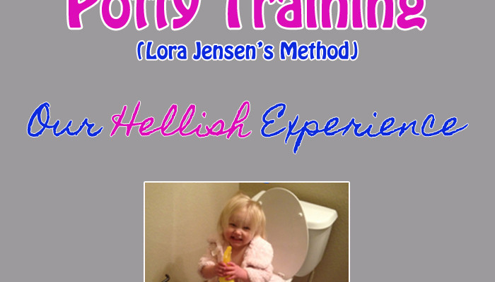 3 Day Potty Training by Lora Jensen: Our Hellish Experience