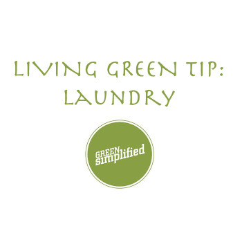 Living Green Tip: LAUNDRY!