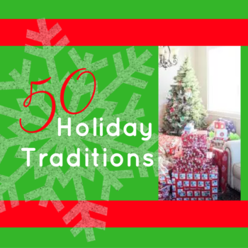 50 Holiday Traditions to Start With Your Family