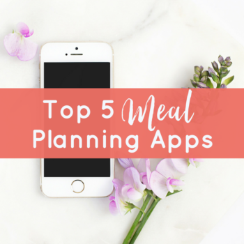 Top 5 Meal Planning Apps for Moms