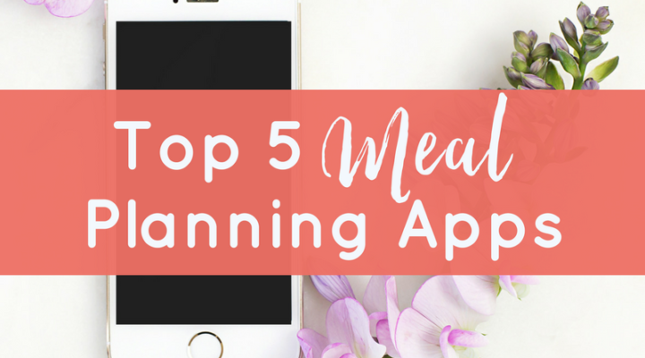 Top 5 Meal Planning Apps for Moms